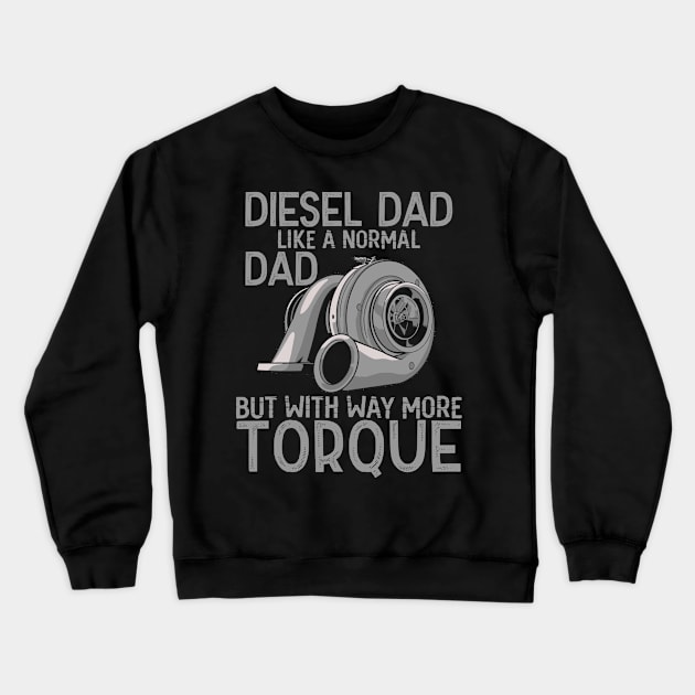 Diesel Mechanic Dad Automobile Fathers Day Crewneck Sweatshirt by mo designs 95